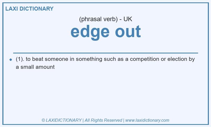 Definition edge out in British English