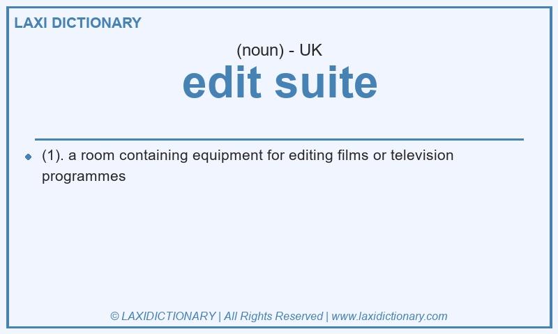 Definition edit suite in British English