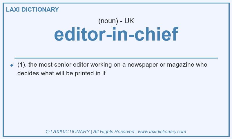 Definition editor-in-chief in British English