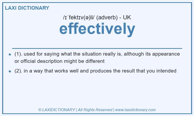 Definition effectively in British English