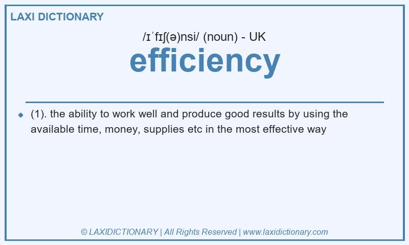 Definition efficiency in British English