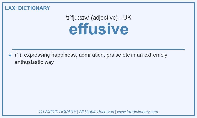 Definition effusive in British English