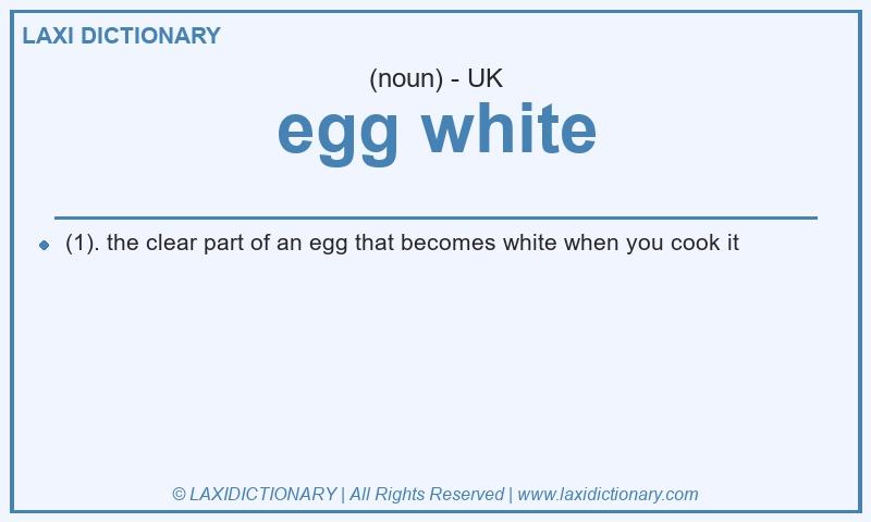 Definition egg white in British English