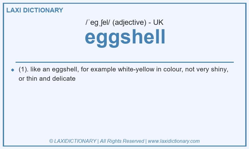 Definition eggshell in British English