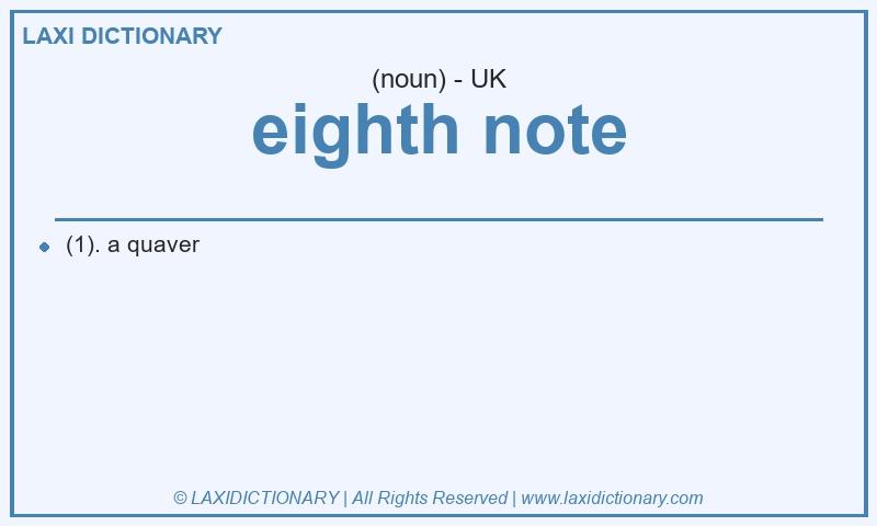Definition eighth note in British English