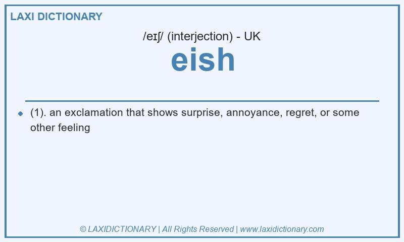 Definition eish in British English