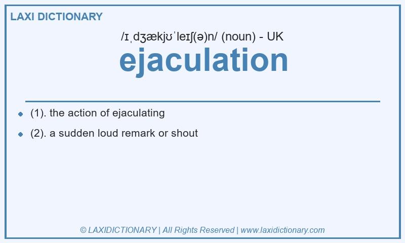 Definition ejaculation in British English