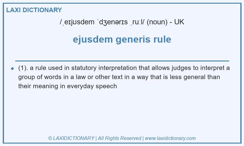 Definition ejusdem generis rule in British English