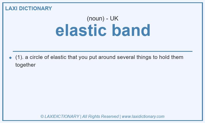 Definition elastic band in British English