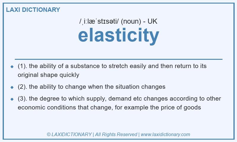 Definition elasticity in British English