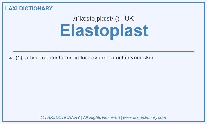 Definition Elastoplast in British English