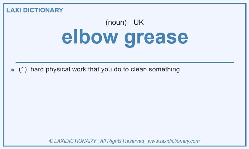 Definition elbow grease in British English