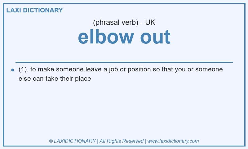 Definition elbow out in British English