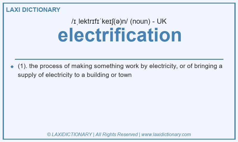 Definition electrification in British English