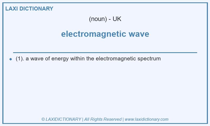 Definition electromagnetic wave in British English