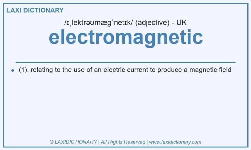 Definition electromagnetic in British English