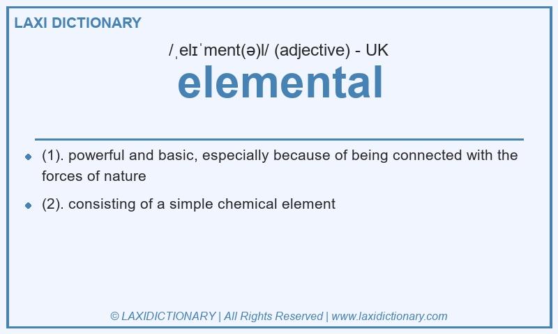 Definition elemental in British English