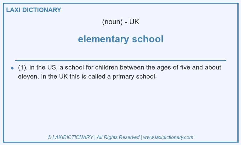 Definition elementary school in British English