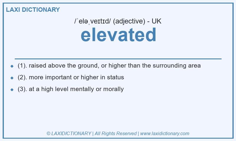 Definition elevated in British English