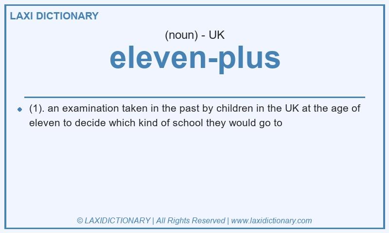 Definition eleven-plus in British English