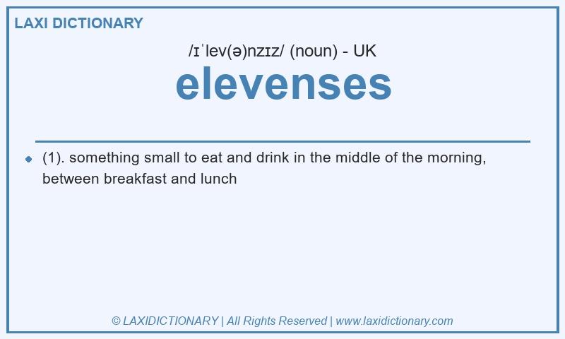 Definition elevenses in British English