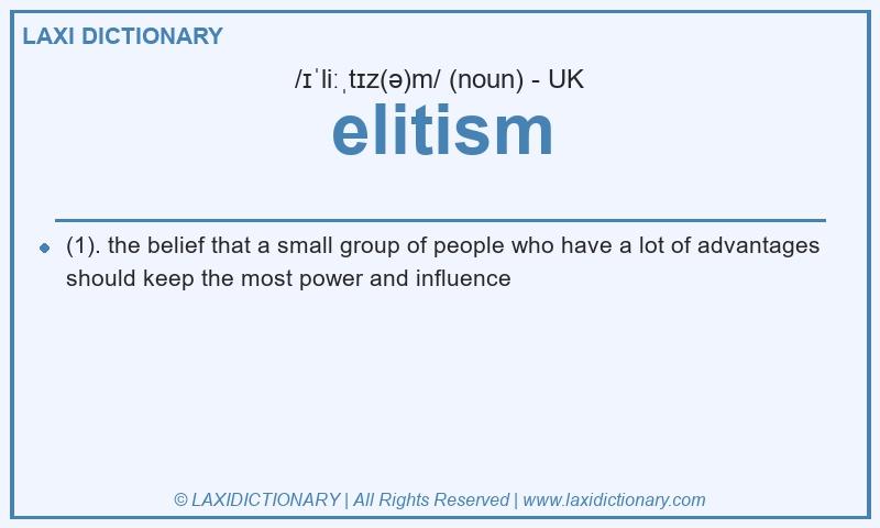 Definition elitism in British English