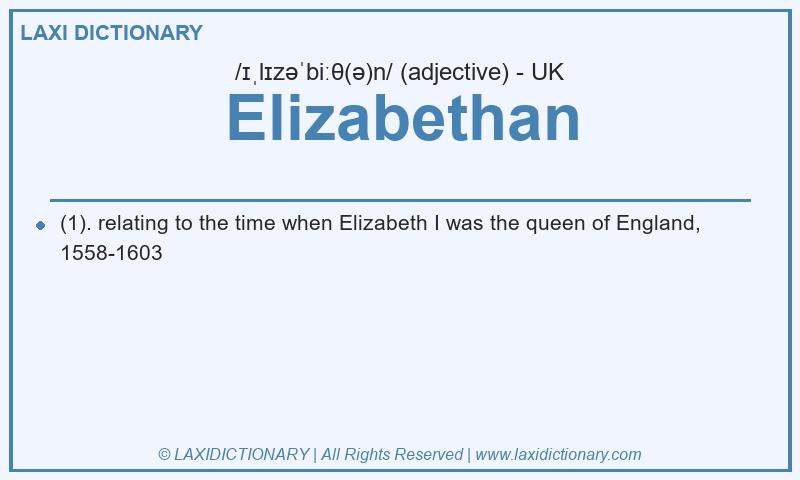 Definition Elizabethan in British English