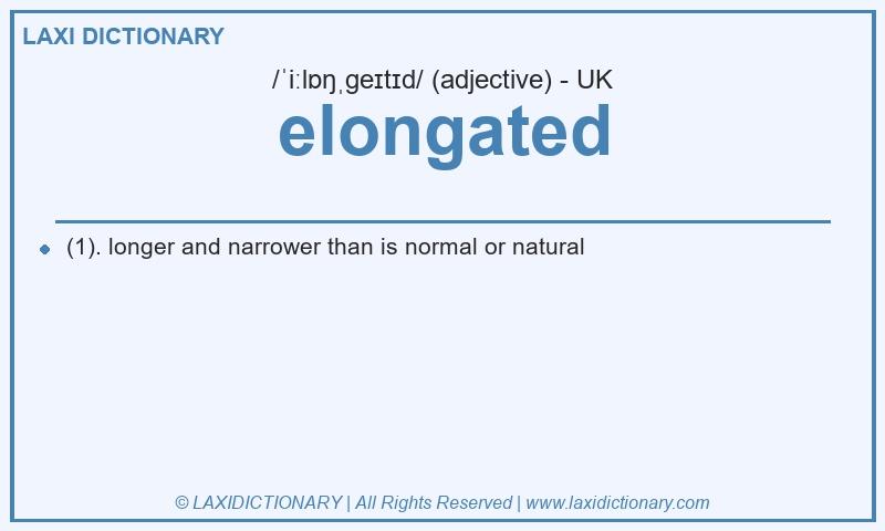 Definition elongated in British English