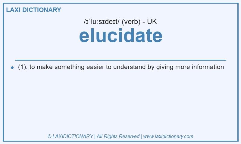 Definition elucidate in British English