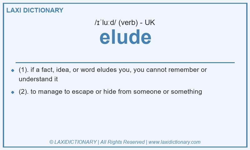 Definition elude in British English