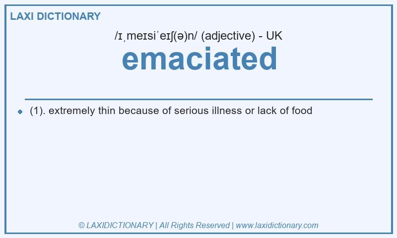 Definition emaciated in British English