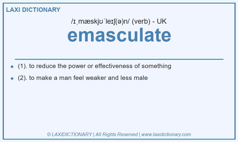 Definition emasculate in British English