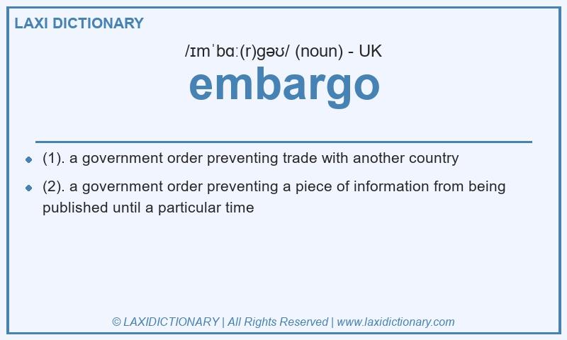 Definition embargo in British English