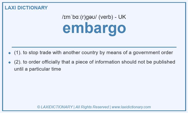 Definition embargo in British English