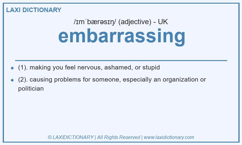 Definition embarrassing in British English