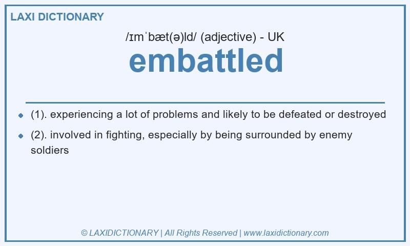 Definition embattled in British English