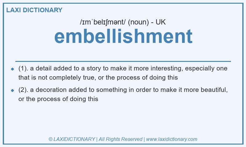 Definition embellishment in British English
