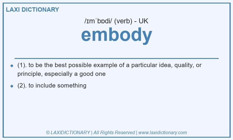 Definition embody in British English