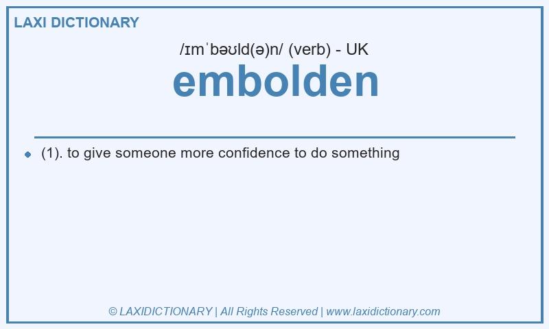 Definition embolden in British English