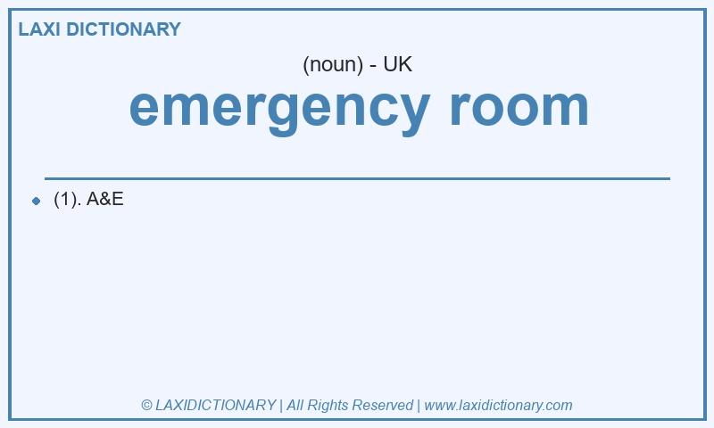 Definition emergency room in British English
