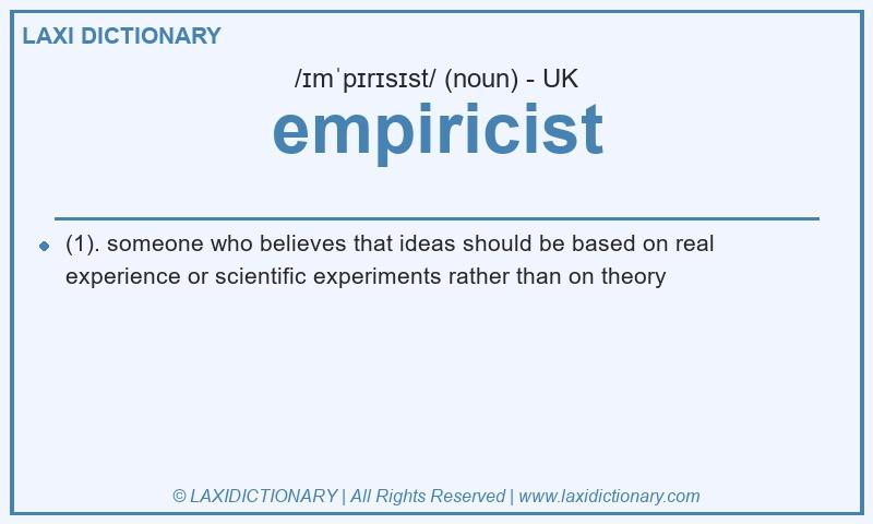 Definition empiricist in British English
