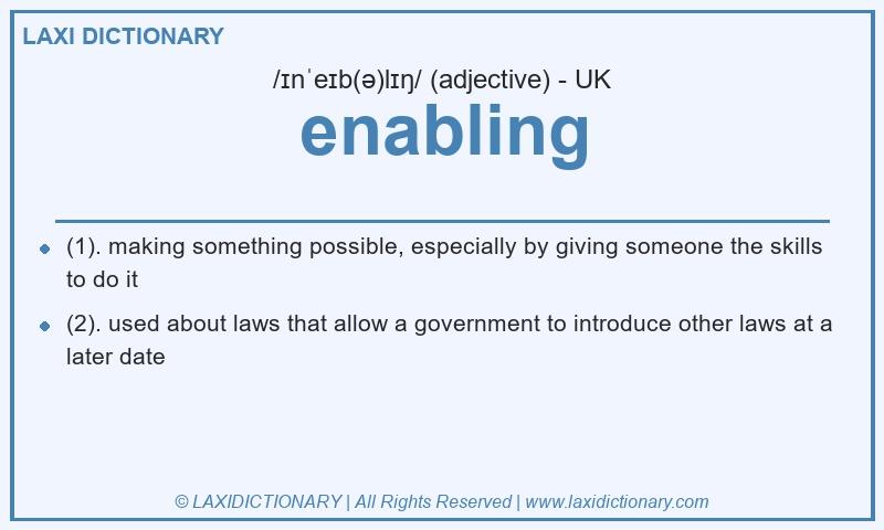 Definition enabling in British English