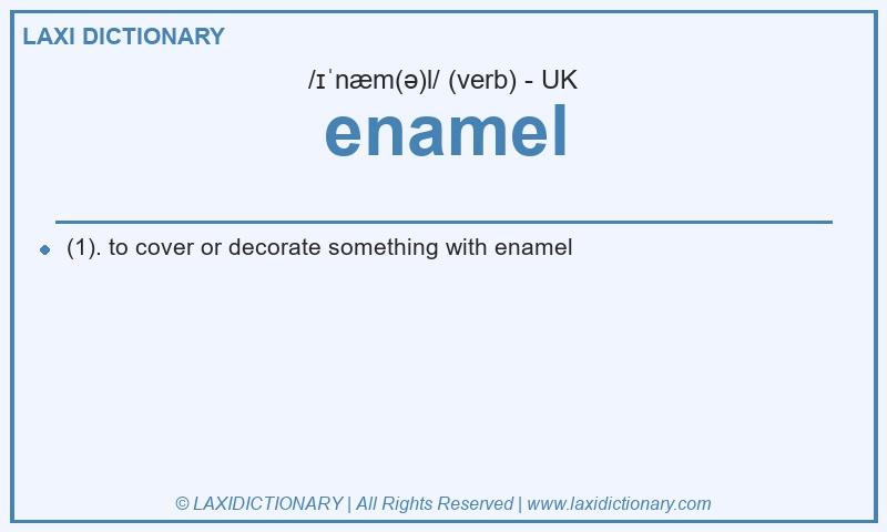 Definition enamel in British English