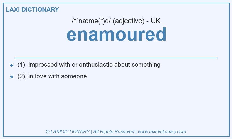 Definition enamoured in British English