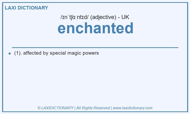 Definition enchanted in British English