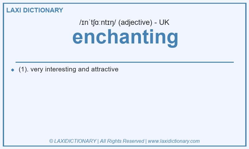 Definition enchanting in British English