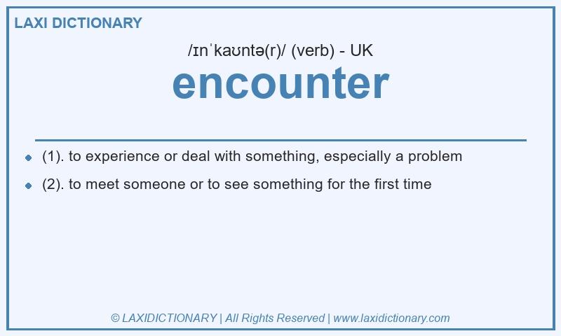 Definition encounter in British English