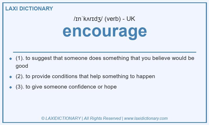 Definition encourage in British English