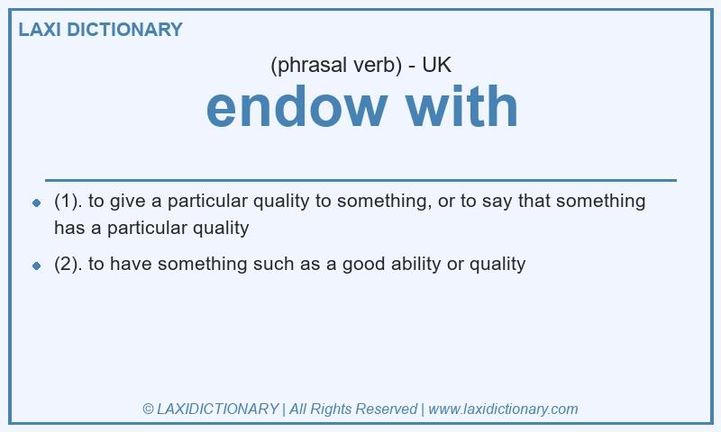Definition endow with in British English