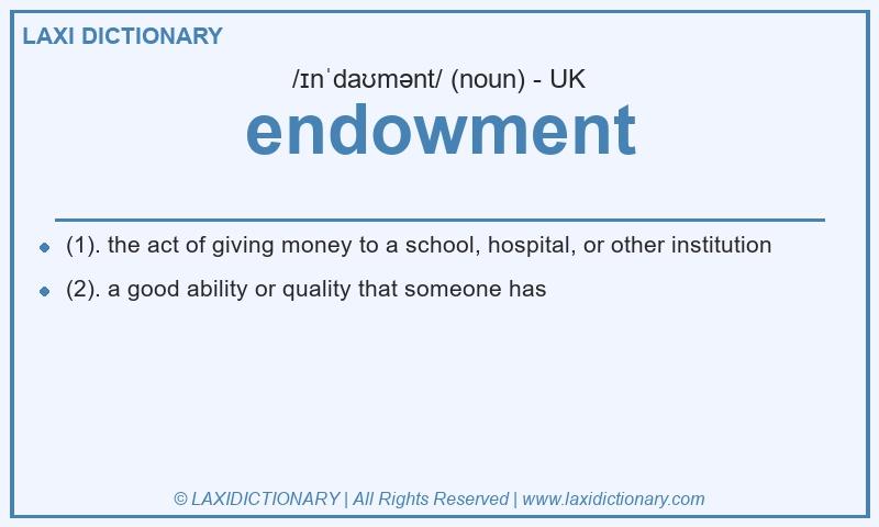 Definition endowment in British English